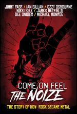 Come On Feel the Noize: The Story of How Rock Became Metal - Jrg Sonntag