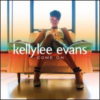 Come On - Kellylee Evans