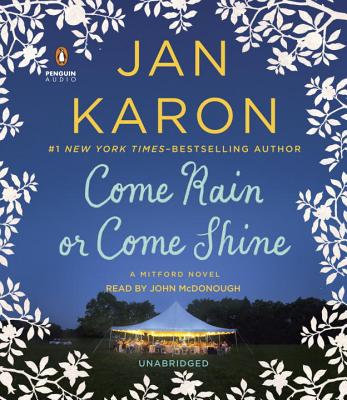 Come Rain or Come Shine - Karon, Jan, and McDonough, John, Dr. (Read by)
