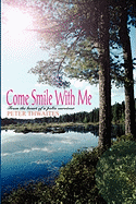 Come Smile with Me: From the Heart of a Polio Survivor