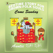Come Sunday: Bedtime Stories for Grown-Folk Souls