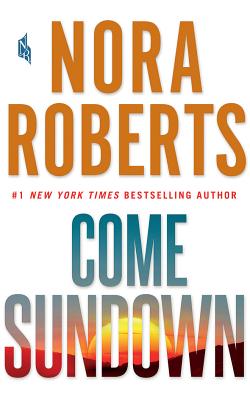 Come Sundown - Roberts, Nora, and Rodgers, Elisabeth (Read by)