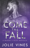 Come the Fall: A Marry the Scot novella
