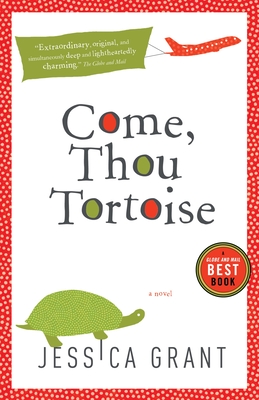 Come, Thou Tortoise - Grant, Jessica