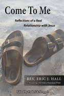 Come to Me: Rev. Eric J. Hall, A Ministering CEO from a Franciscan Priest