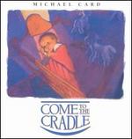 Come to the Cradle