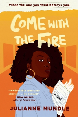 Come With The Fire: Young Adult Fiction Novel - Mundle, Julianne