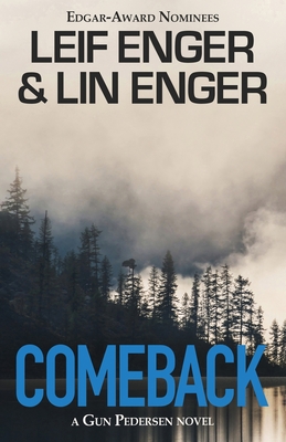Comeback: A Gun Pedersen Novel - Enger, Lin, and Enger, Leif