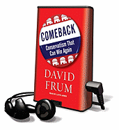 Comeback: Conservatism That Can Win Again - Frum, David, and James, Lloyd (Read by)