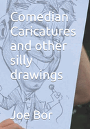 Comedian Caricatures and other silly drawings