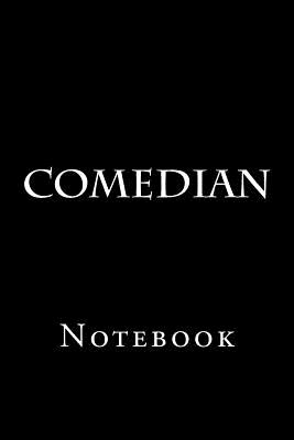 Comedian: Notebook, 150 lined pages, softcover, 6 x 9 - Wild Pages Press