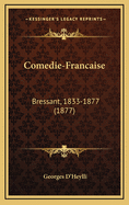 Comedie-Francaise: Bressant, 1833-1877 (1877)