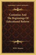 Comenius And The Beginnings Of Educational Reform