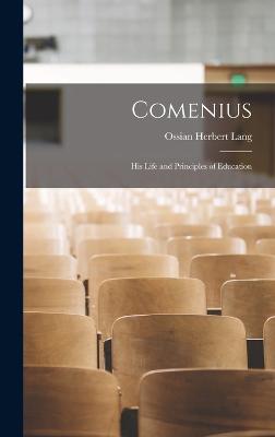 Comenius: His Life and Principles of Education - Herbert, Lang Ossian