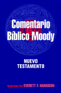 Comentario Bblico Moody: Nuevo Testamento