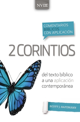 Comentario Biblico Con Aplicacion NVI 2 Corintios: del Texto Biblico a Una Aplicacion Contemporanea - Hafemann, Scott J