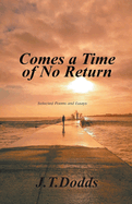 Comes A Time Of No Return