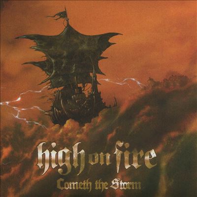 Cometh the Storm - High on Fire