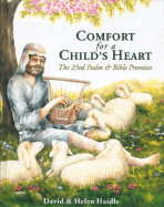 Comfort for a Child's Heart: The 23rd Psalm & Bible Promises