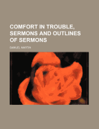 Comfort in Trouble, Sermons and Outlines of Sermons