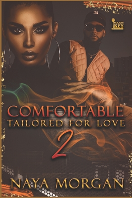 Comfortable 2: Tailored for Love - Jay Pen Literary Services (Editor), and Morgan, Naya