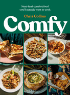 Comfy: Next-level comfort food you'll actually want to cook