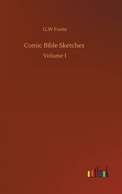 Comic Bible Sketches: Volume 1 - Foote, G W