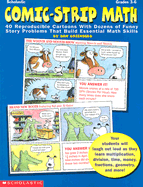 Comic-Strip Math: 40 Reproducible Cartoons with Dozens of Funny Story Problems That Build Essential Math Skills - Greenberg, Dan