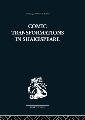 Comic Transformations in Shakespeare - Nevo, Ruth