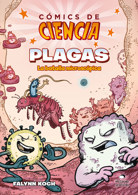 Comics de Ciencia: Plagas. La Batalla Microsc?pica - Koch, Falynn