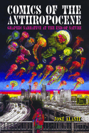 Comics of the Anthropocene: Graphic Narrative at the End of Nature