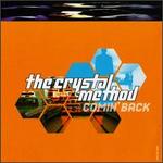Comin' Back - The Crystal Method