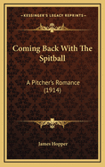 Coming Back with the Spitball: A Pitcher's Romance (1914)