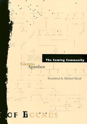 Coming Community: Volume 1 - Agamben, Giorgio