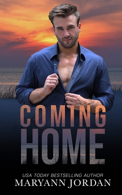 Coming Home: Baytown Boys Series - Jordan, Maryann