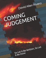 Coming Judgement: So Let It Be Written, So Let It Be Done