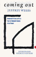 Coming Out: Homosexual Politics in Britain from the Nineteenth Century to the Present - Weeks, Jeffrey, Professor