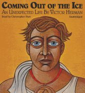 Coming out of the ice : an unexpected life