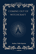 Coming Out Of Witchcraft