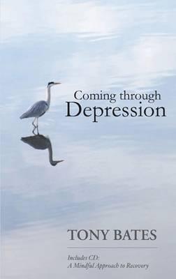 Coming Through Depression - Bates, Tony
