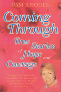 Coming Through: True stories of hope and courage - Rhodes, Pam