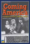 Coming to America: Immigration From 1840 to 1930 - Margaret C Moran