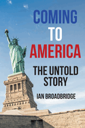 Coming to America: The Untold Story