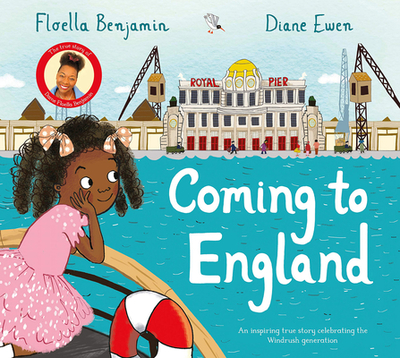 Coming to England: An Inspiring True Story Celebrating the Windrush Generation - Benjamin, Floella