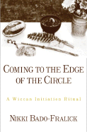 Coming to the Edge of the Circle: A Wiccan Initiation Ritual