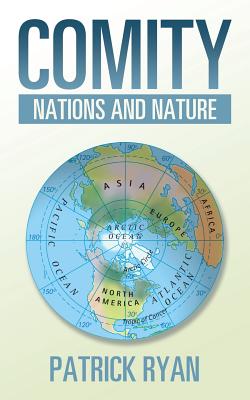 Comity: Nations and Nature - Ryan, Patrick, Fr.