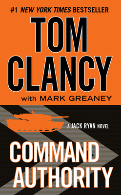 Command Authority - Clancy, Tom, and Greaney, Mark
