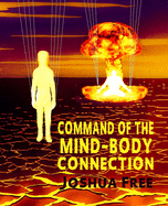 Command of the Mind-Body Connection: The Magic of Will & Intention (Volume 2)