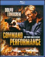 Command Performance [Blu-ray] - Dolph Lundgren