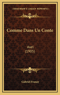 Comme Dans Un Conte: Axel (1905)